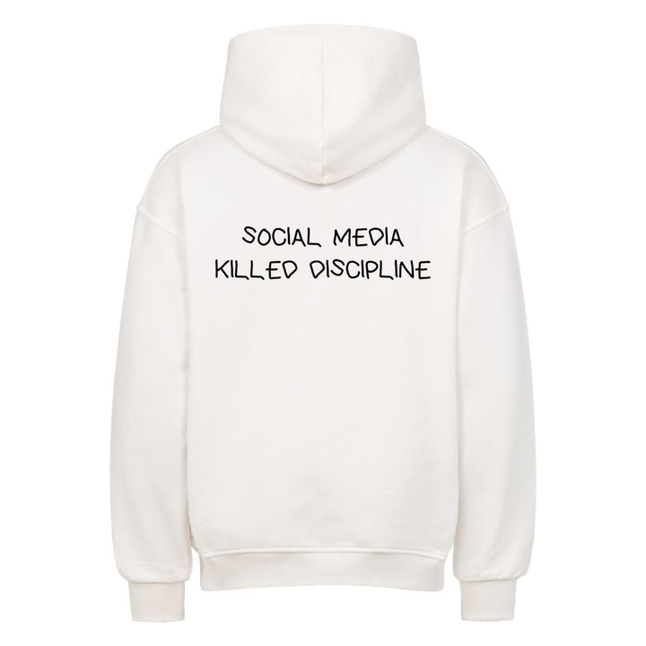 SOCIAL MEDIA KILLED DISCIPLINE Oversized (Backprint) Hoodie
