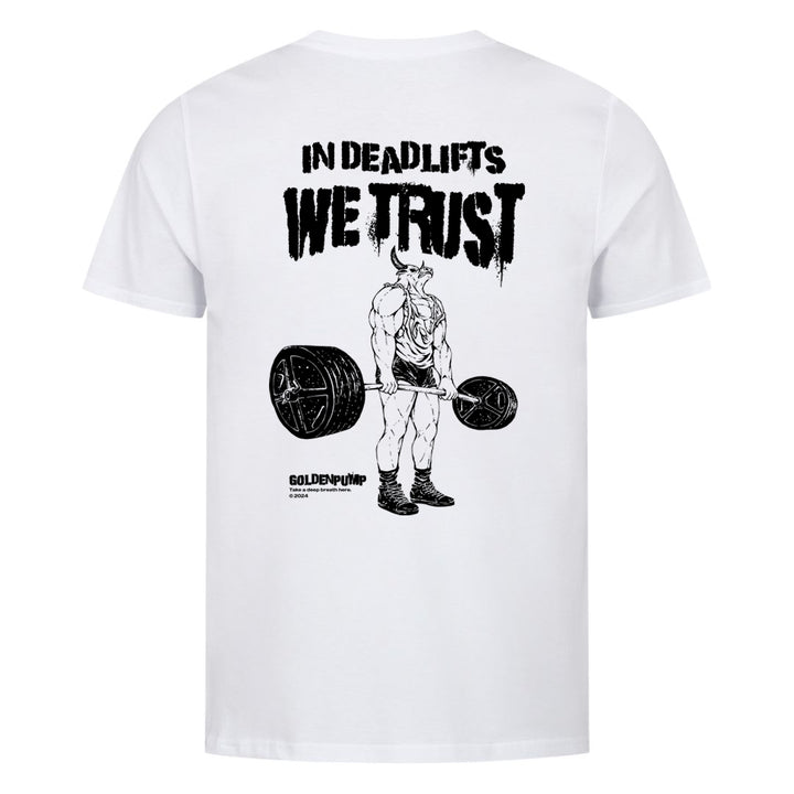 In Deadlifts we trust (Backprint) Shirt