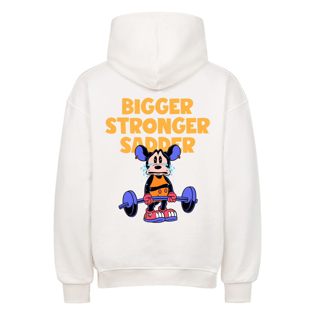 Bigger Stronger Sadder Oversized (backprint) -huppari