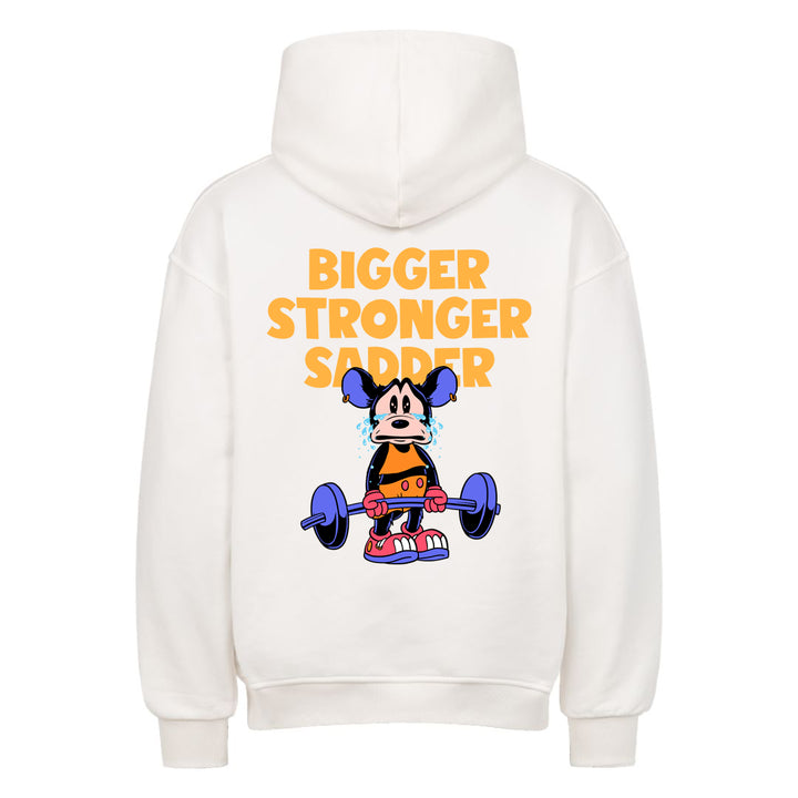Bigger Stronger Sadder Oversized (backprint) -huppari