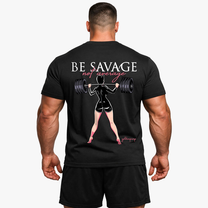 Be Savage (Backprint) Shirt