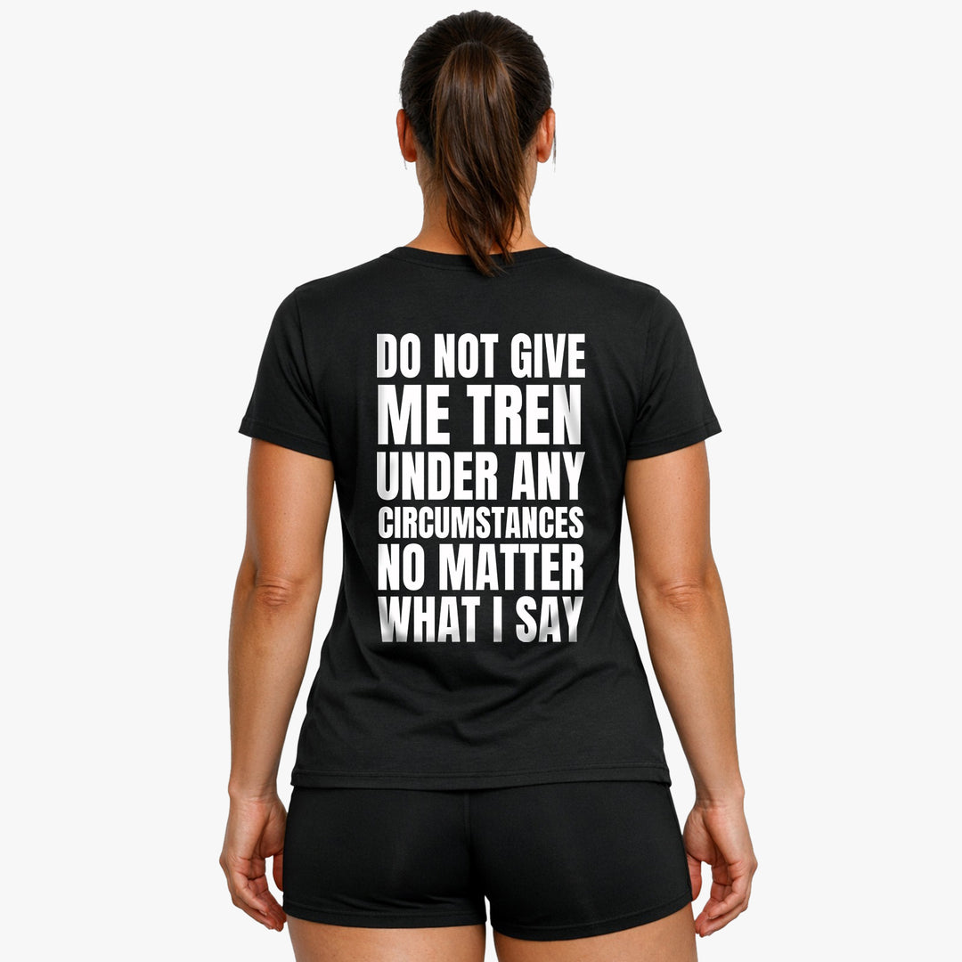 Do not give me (Backprint) Shirt