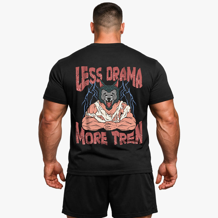 Less Drama (Backprint) Shirt