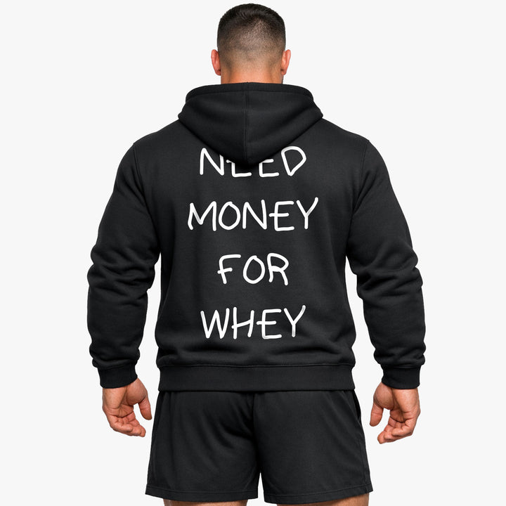 NEED MONEY FOR WHEY (Backprint) Hoodie