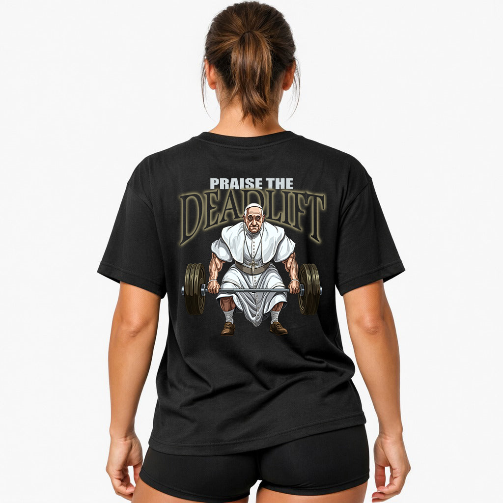 Praise the Deadlift (Backprint) Oversized Shirt