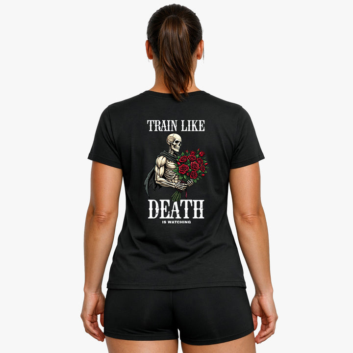 Train Like Death Is Watching (Backprint) Shirt