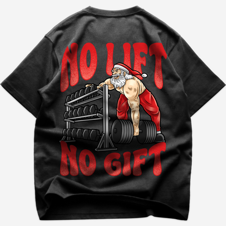 No lift no gift (Backprint) Oversized Shirt